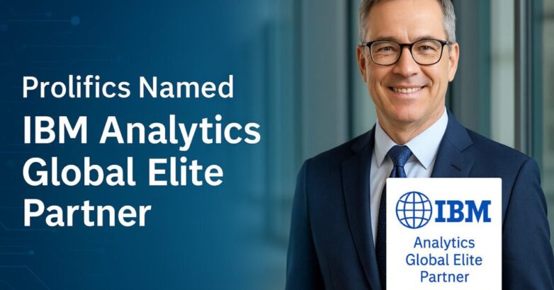 Prolifics Named IBM Analytics Global Elite Partner