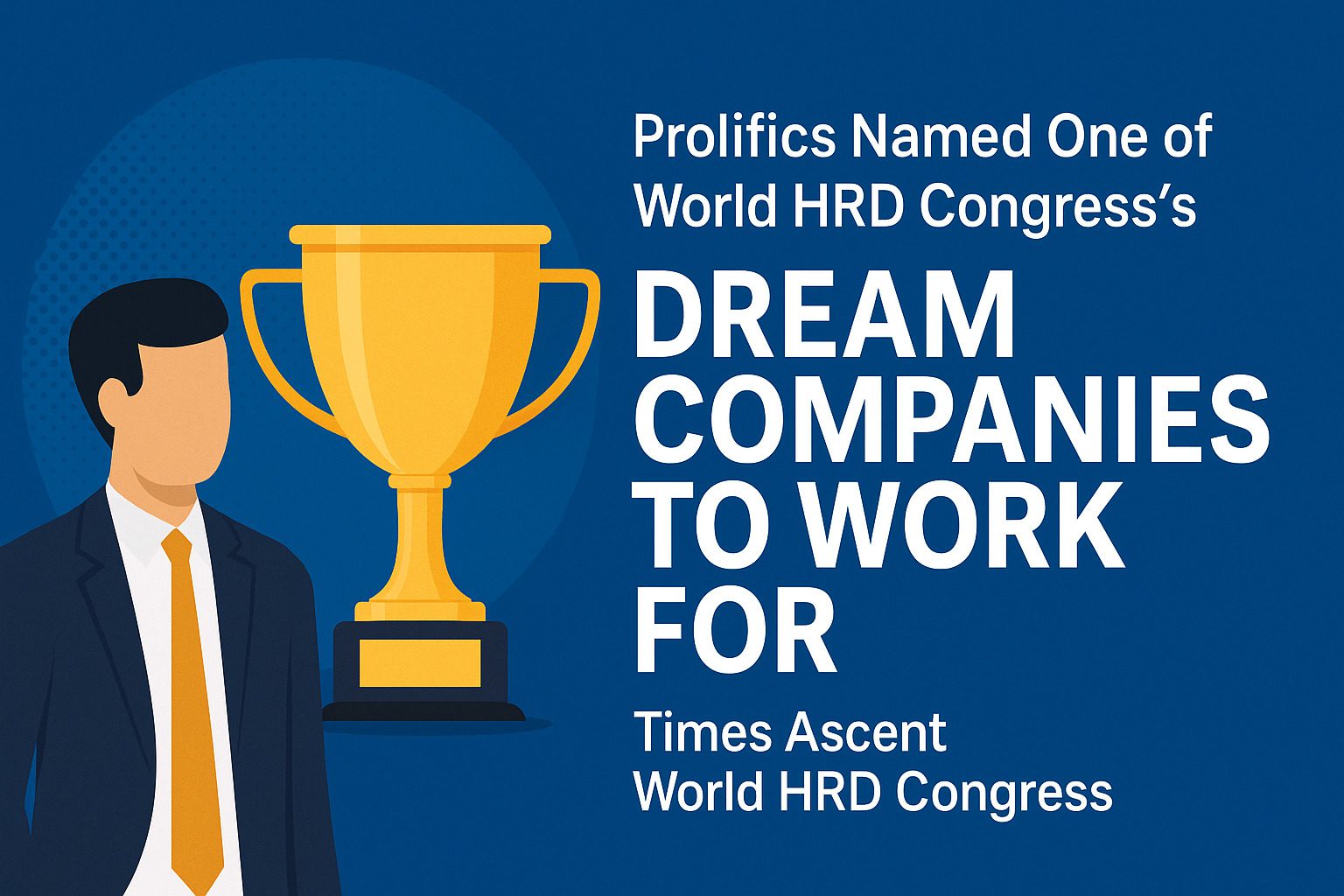 Prolifics Named One of World HRD Congress’s 2018 “Dream Companies to Work For”