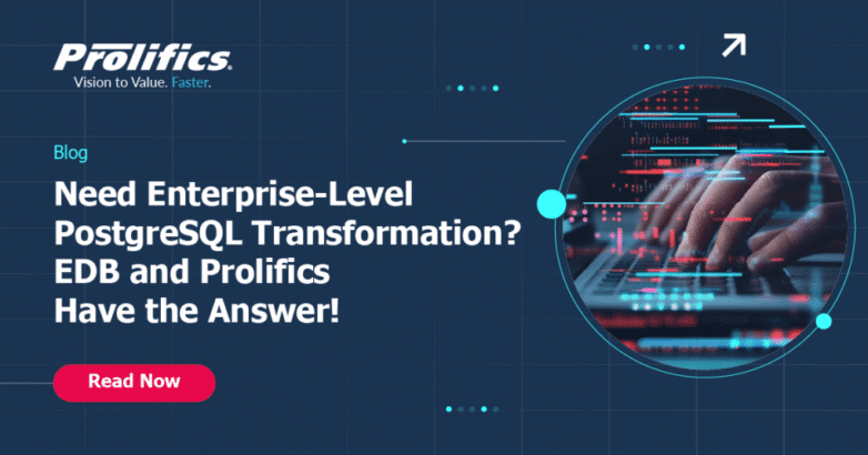 Prolifics PostgreSQL transformation solutions
