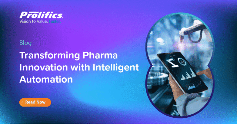 Transforming Pharma Innovation with Intelligent Automation - Prolifics