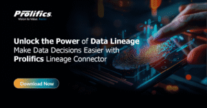Make Data Decisions Easier with Prolifics Lineage Connector