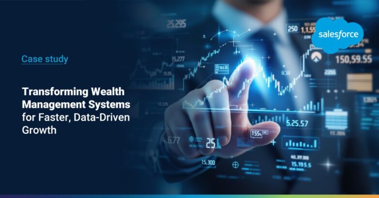 Wealth Hub_Transforming Wealth Management_Case study Wealth management system transformation