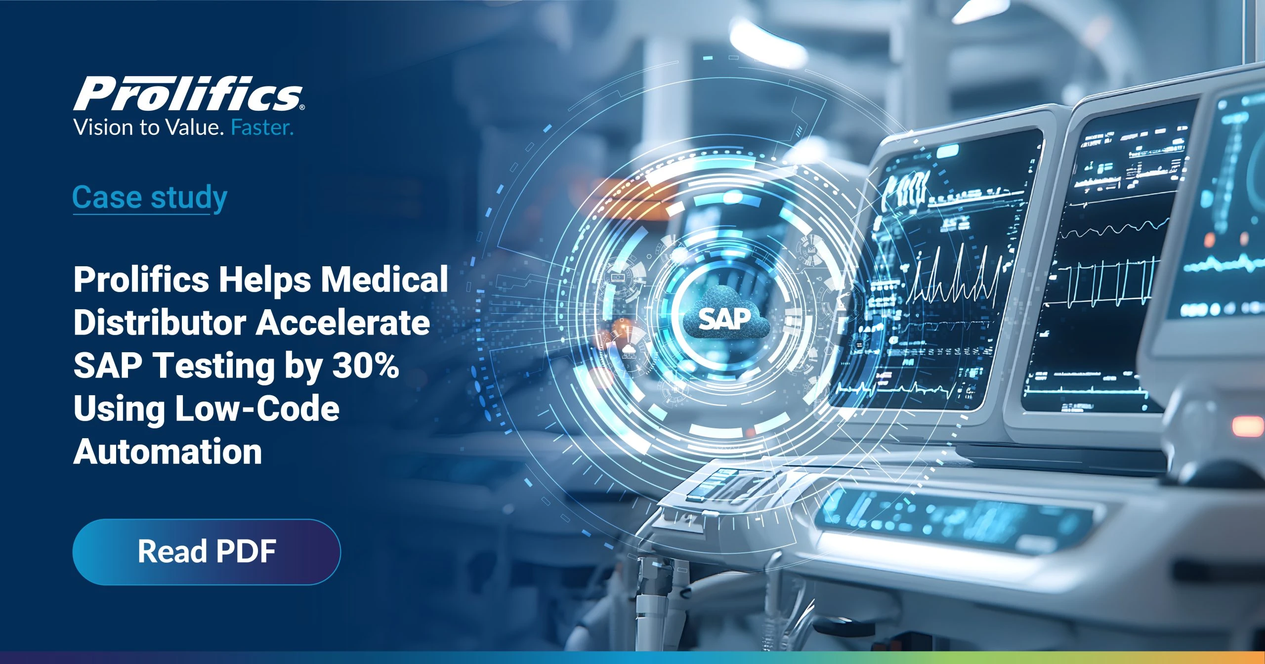 Prolifics Helps Medical Distributor Accelerate SAP Testing by 30% Using Low-Code Automation