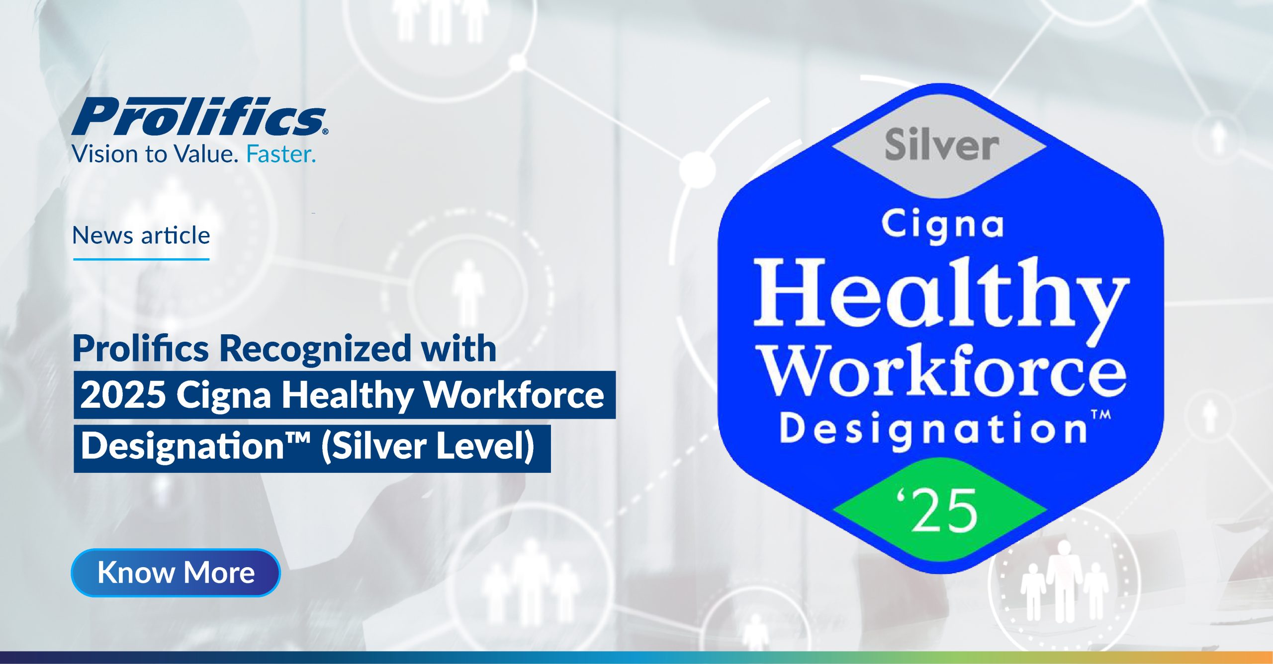 Prolifics Recognized with 2025 Cigna Healthy Workforce Designation™ (Silver Level)