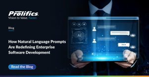 How Natural Language Prompts Are Redefining Enterprise Software Development How natural language prompts are redefining AI-powered software development in enterprises