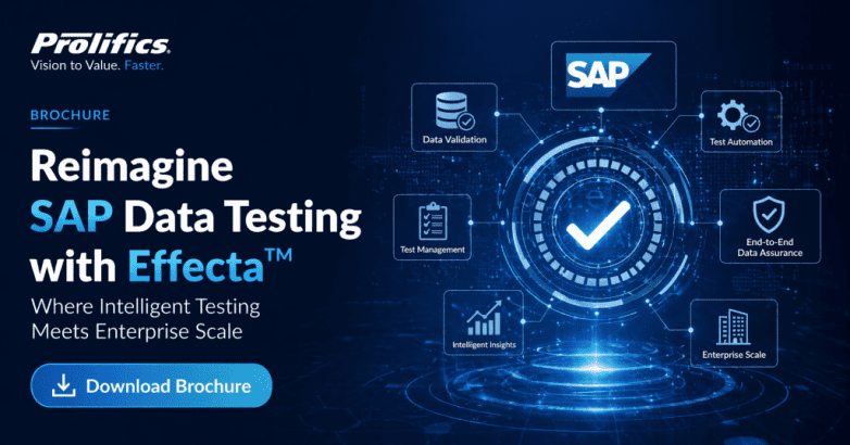 SAP data testing automation with Effecta™ ensuring accurate S4HANA validation and integration testing