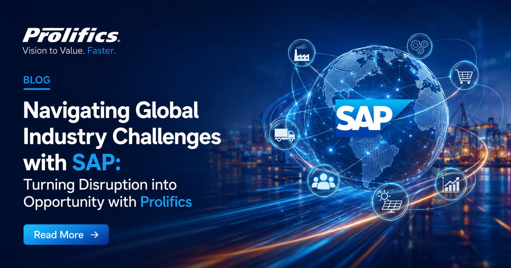 Navigating Global Industry Challenges with SAP: Turning Disruption into Opportunity with Prolifics